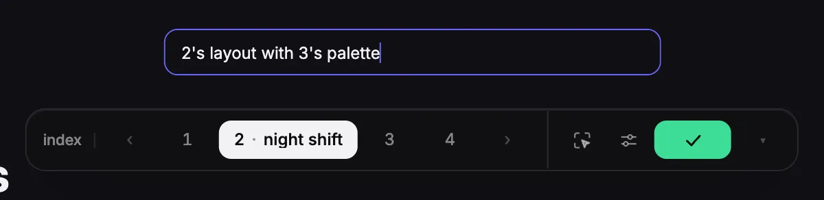 The refine input above the card, with a typed steer: 2's layout with 3's palette
